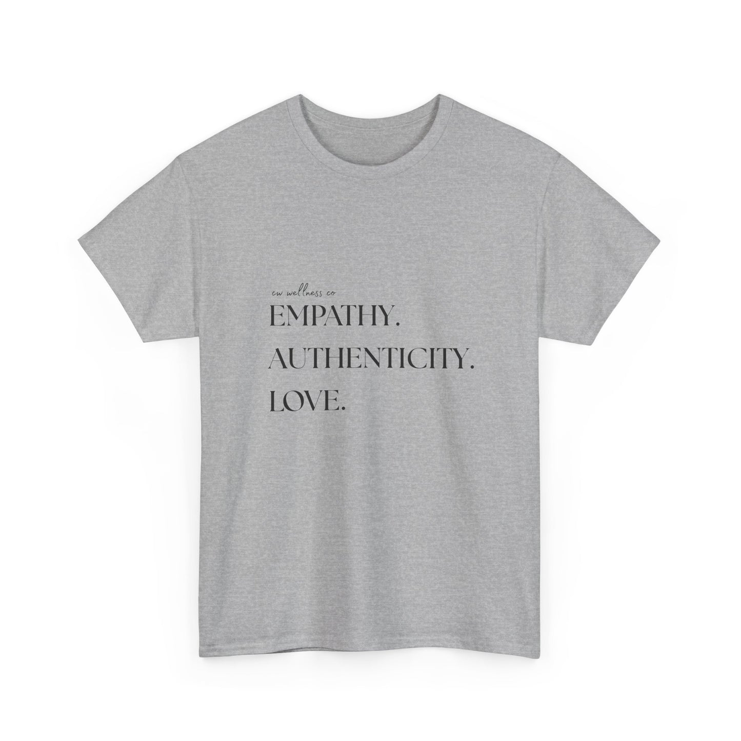 Empathy. Authenticity. Love. Basic T-Shirt