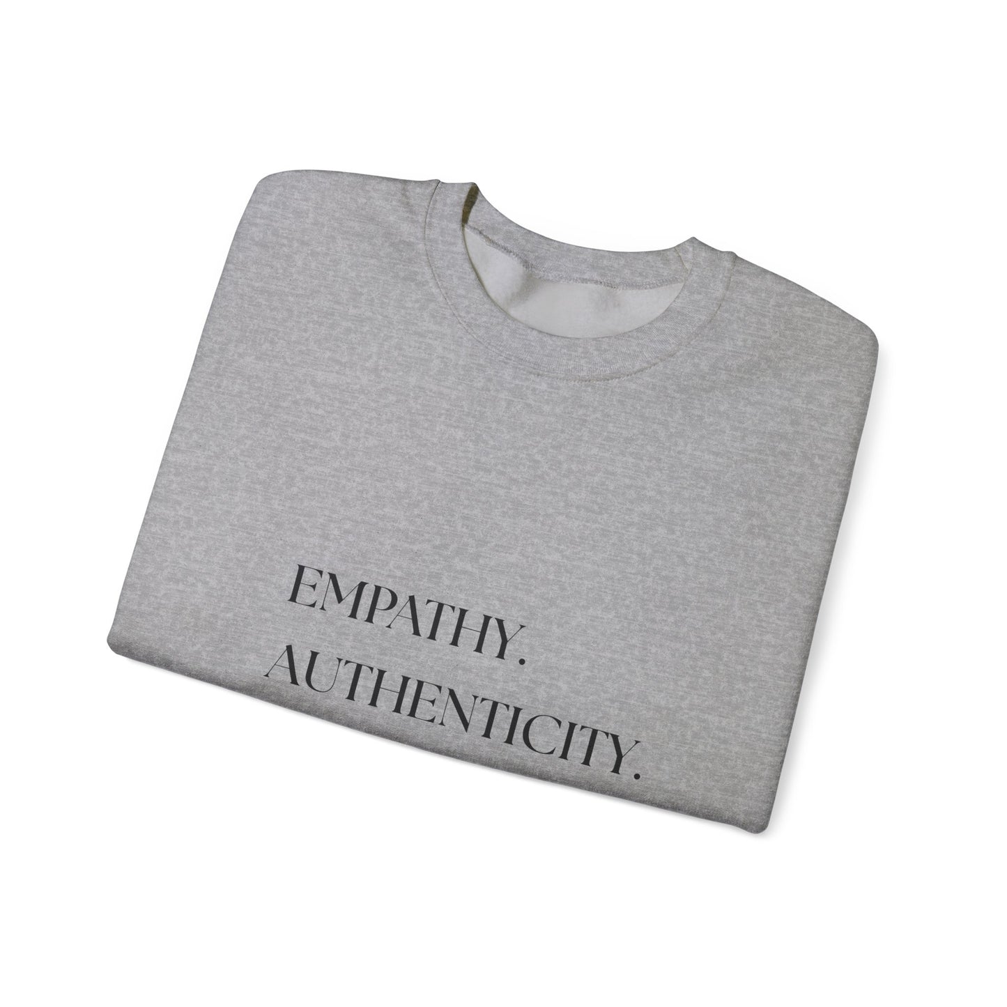 Empathy. Authenticity. Love. Minimal Sweatshirt