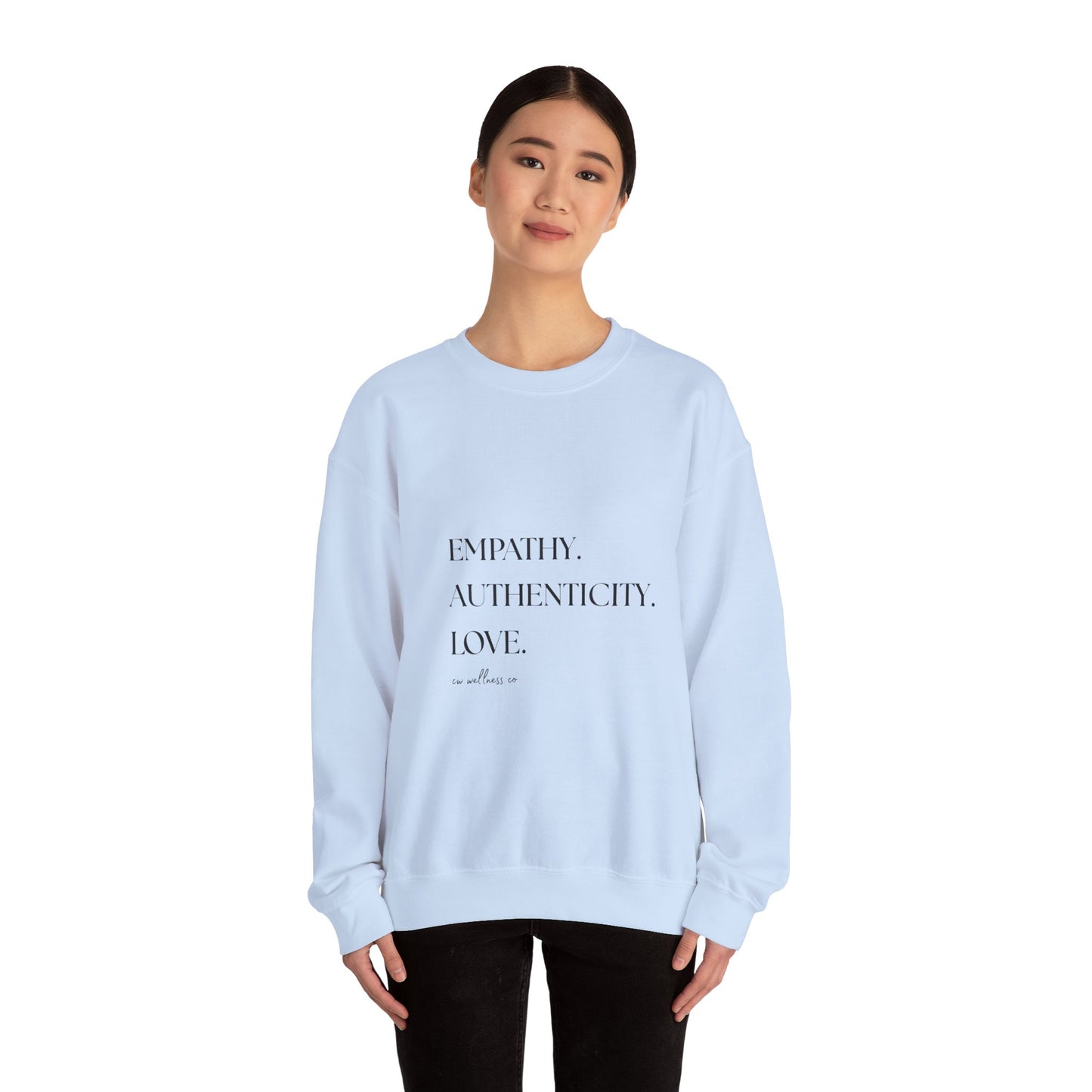 Empathy. Authenticity. Love. Minimal Sweatshirt