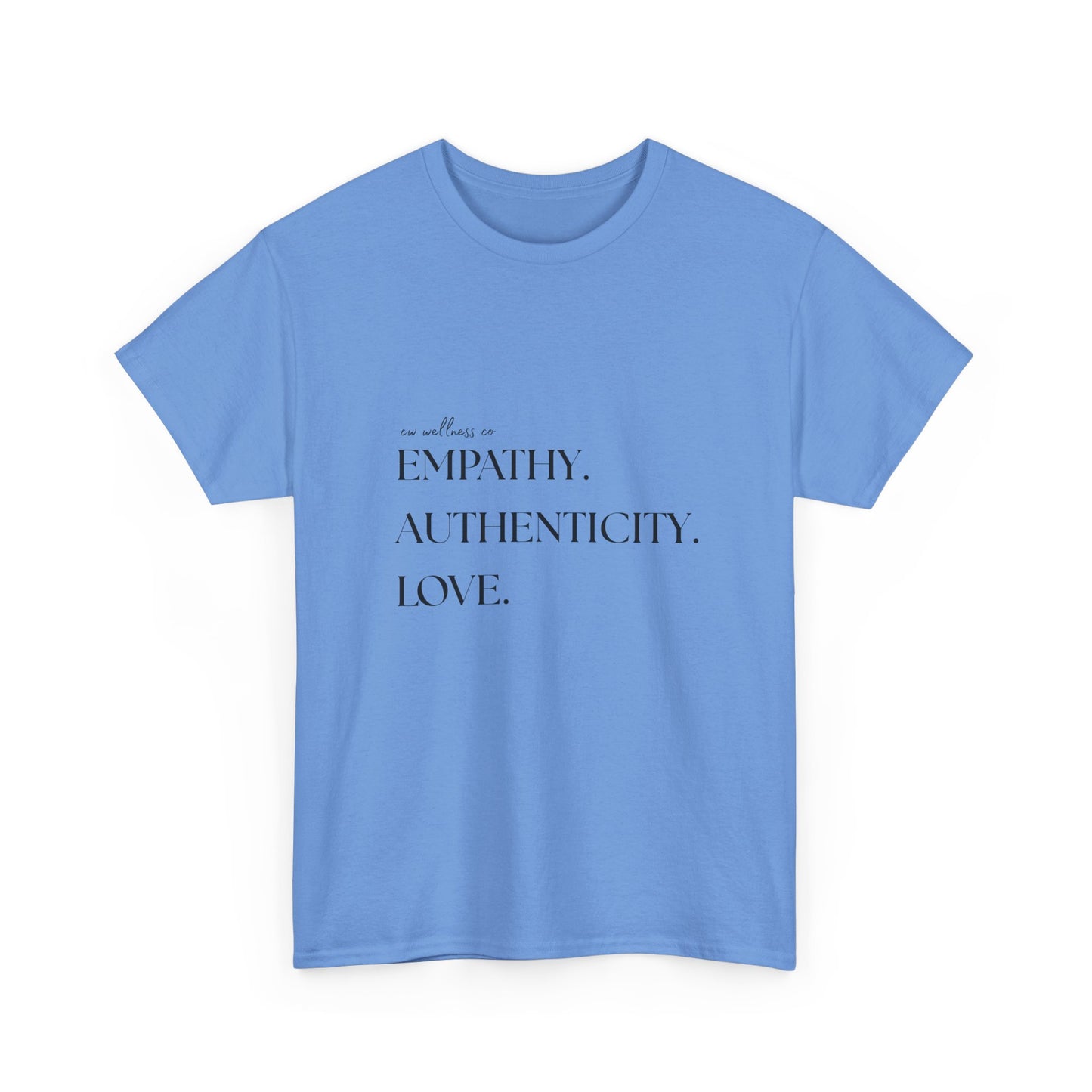 Empathy. Authenticity. Love. Basic T-Shirt
