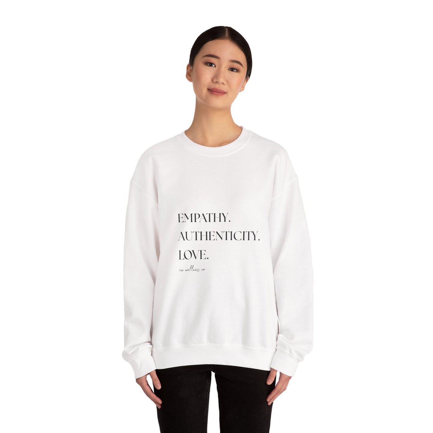 Empathy. Authenticity. Love. Minimal Sweatshirt