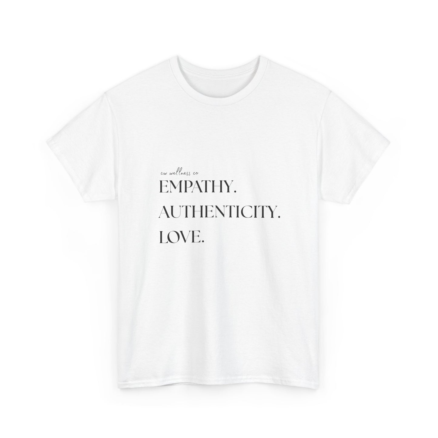 Empathy. Authenticity. Love. Basic T-Shirt