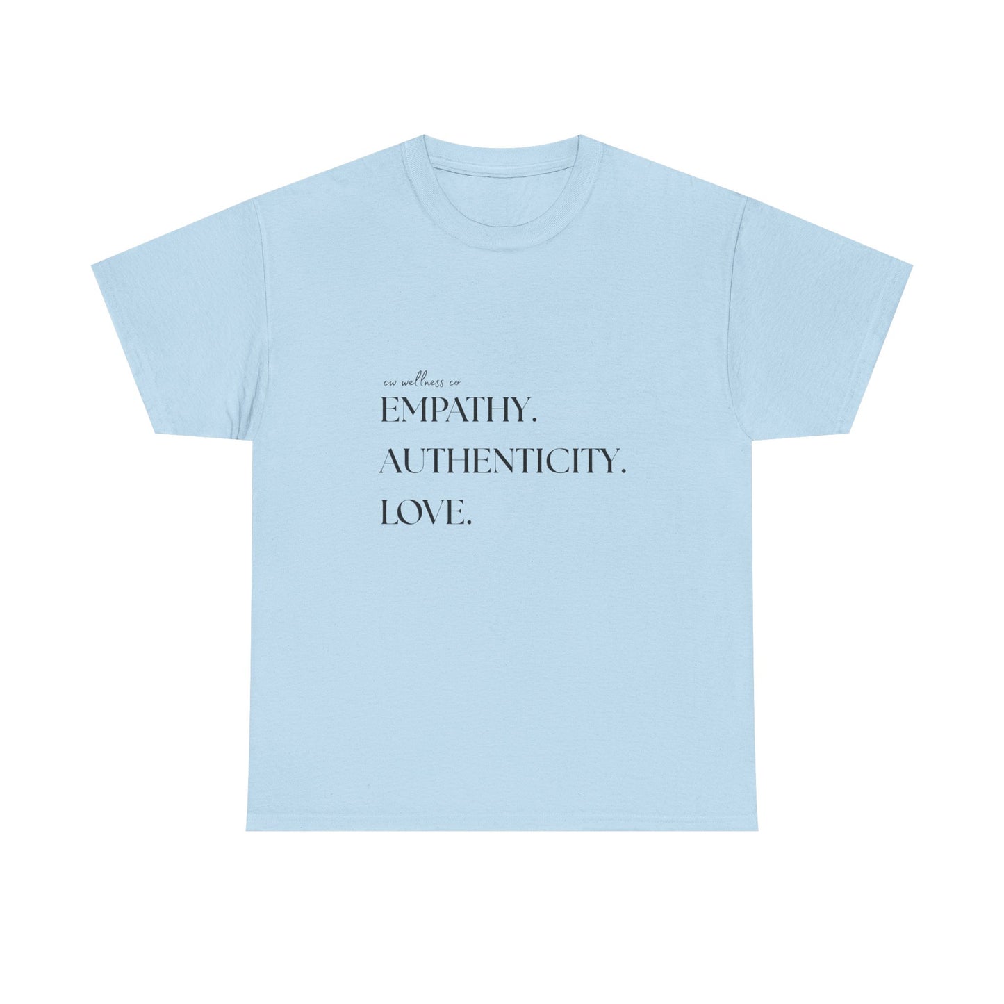 Empathy. Authenticity. Love. Basic T-Shirt