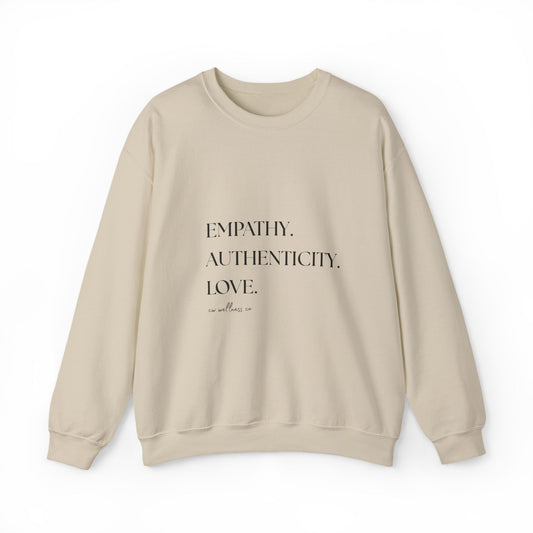 Empathy. Authenticity. Love. Minimal Sweatshirt