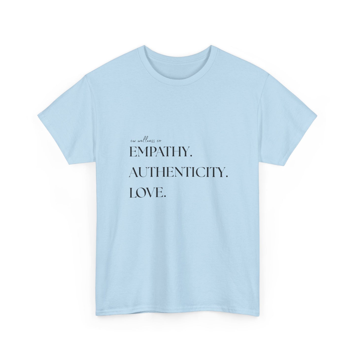 Empathy. Authenticity. Love. Basic T-Shirt