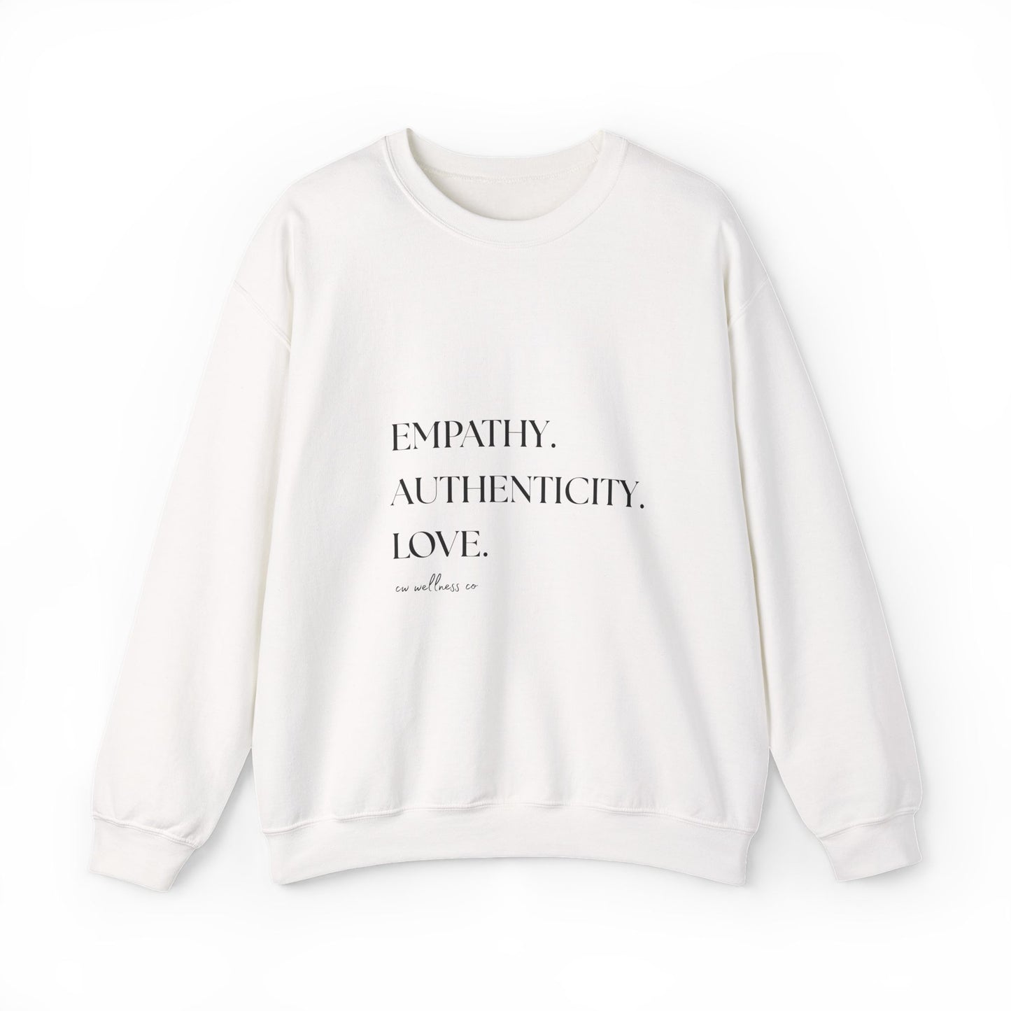 Empathy. Authenticity. Love. Minimal Sweatshirt