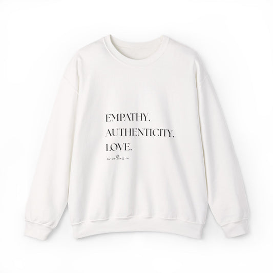 Empathy. Authenticity. Love. Minimal Sweatshirt