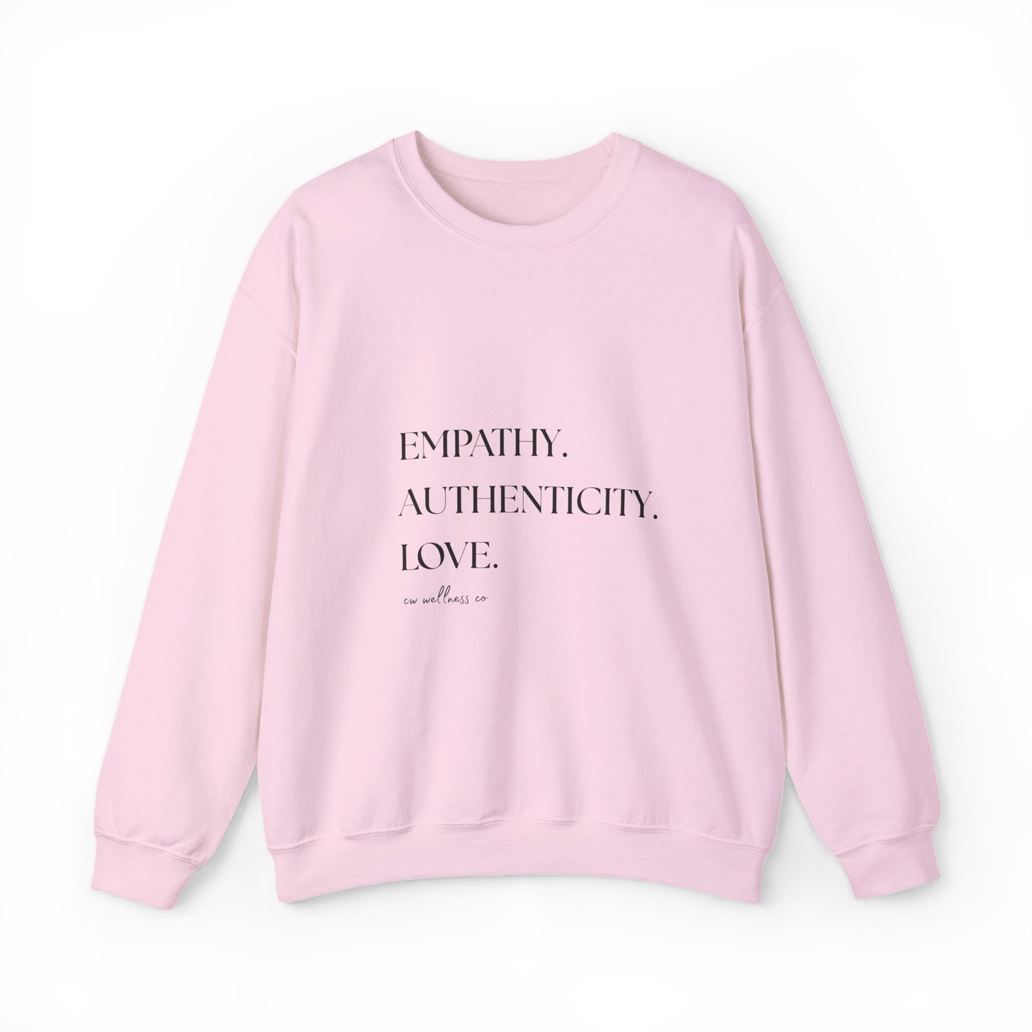 Empathy. Authenticity. Love. Minimal Sweatshirt