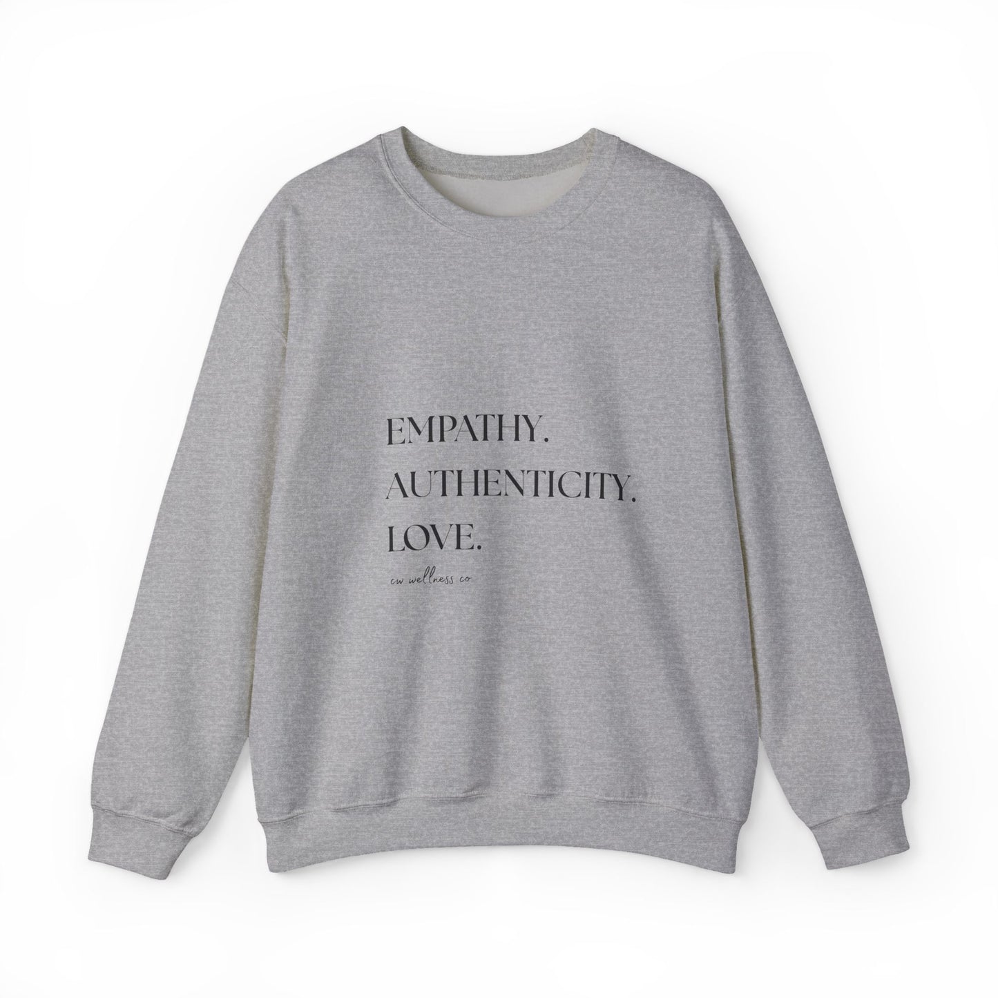 Empathy. Authenticity. Love. Minimal Sweatshirt