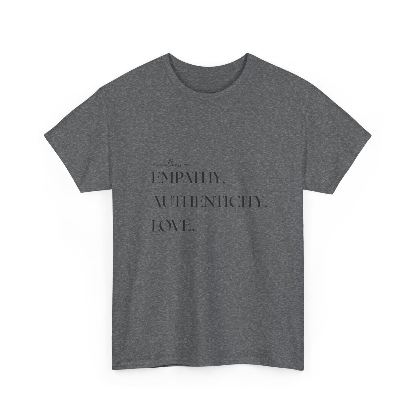 Empathy. Authenticity. Love. Basic T-Shirt