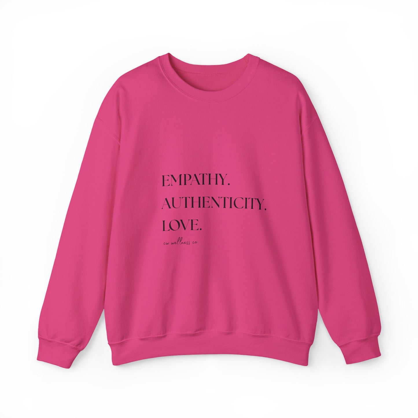 Empathy. Authenticity. Love. Minimal Sweatshirt