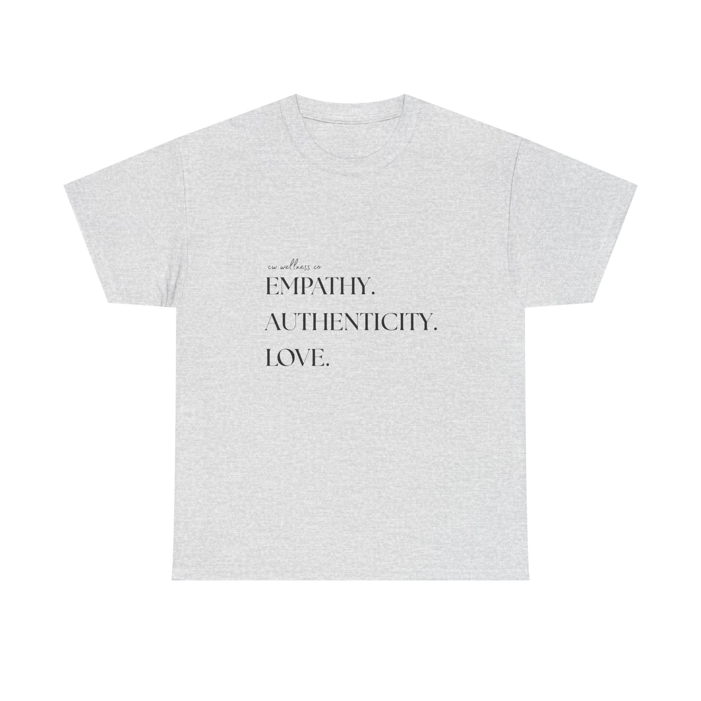 Empathy. Authenticity. Love. Basic T-Shirt